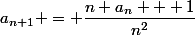 a_{n+1} = \dfrac{n a_n + 1}{n^2}