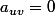 a_{uv}=0