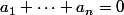 a_1+\cdots+a_n=0