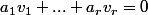 a_1v_1+...+a_rv_r=0