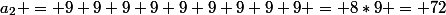 a_2 = 9+9+9+9+9+9+9+9+9 = 8*9 = 72