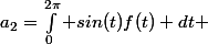 a_2=\int_0^{2\pi} sin(t)f(t) dt 