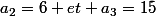 a_2=6 et a_3=15