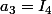 a_3=I_4