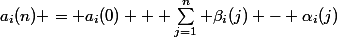 a_i(n) = a_i(0) + \sum_{j=1}^n \beta_i(j) - \alpha_i(j)