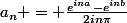 a_n = \frac{e^{ina}-e^{inb}}{2in\pi}