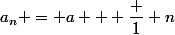 a_n = a + \dfrac 1 n