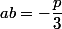 ab=-\dfrac{p}{3}