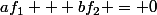 af_1 + bf_2 = 0