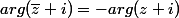 arg(\bar{z}+i)=-arg(z+i)