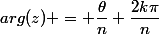 arg(z) = \dfrac{\theta}{n}+\dfrac{2k\pi}{n}