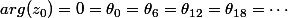 arg(z_0)=0=\theta_0=\theta_6=\theta_{12}=\theta_{18}=\cdots