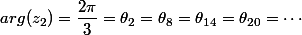 arg(z_2)=\dfrac{2\pi}{3}=\theta_2=\theta_8=\theta_{14}=\theta_{20}=\cdots