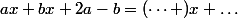 ax+bx+2a-b=(\dots )x+\dots