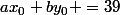 ax_0+by_0 =39