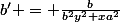 b' = \frac{b}{b^{2}y^{2}+xa^{2}}