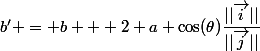 b' = b + 2 a \cos(\theta)\dfrac{||\vec{i}||}{||\vec{j}||}