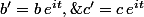 b'=b\,e^{it},\;c'=c\,e^{it}
