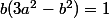 b(3a^2-b^2)=1