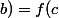 \implies f(a;b)=f(c;d)