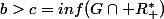 b>c=inf(G\cap R_+^*)