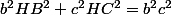 b^2HB^2+c^2HC^2=b^2c^2