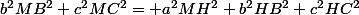 b^2MB^2+c^2MC^2= a^2MH^2+b^2HB^2+c^2HC^2