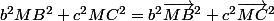 b^2MB^2+c^2MC^2=b^2\vec{MB}^2+c^2\vec{MC}^2