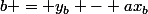 b = y_b - ax_b