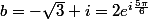 b=-\sqrt3+i=2e^{i\frac{5\pi}6}