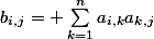 b_{i,j}= \sum_{k=1}^{n}a_{i,k}a_{k,j}