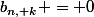 b_{n, k} = 0