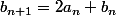 b_{n+1}=2a_n+b_n