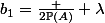 b_1=\frac {2\mathbb{P}(A)} {\lambda}