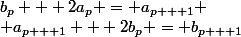 b_p + 2a_p = a_{p + 1}
 \\ a_{p + 1} + 2b_p = b_{p + 1}