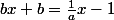 bx+b=\frac{1}{a}x-1