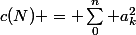 c(N) = \sum_0^n a_k^2