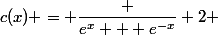 c(x) = \dfrac {e^x + e^{-x}} 2 