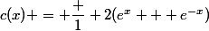 c(x) = \dfrac 1 2(e^x + e^{-x})