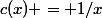 c(x) = 1/x