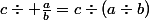 c\div \frac{a}{b}=c\div{(a\div{b})}