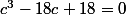 c^3-18c+18=0