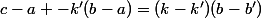 c-a -k'(b-a)=(k-k')(b-b')