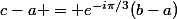 c-a = e^{-i\pi/3}(b-a)