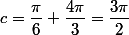 c=\dfrac{\pi}{6}+\dfrac{4\pi}{3}=\dfrac{3\pi}{2}