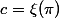 c=\xi(\pi)