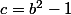 c=b^2-1
