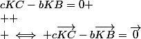 cKC-bKB=0
 \\ 
 \\ \iff c\vec{KC}-b\vec{KB}=\vec{0}