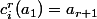 c_i^r(a_1)=a_{r+1}