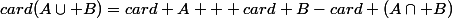 card(A\cup B)=card A + card B-card (A\cap B)